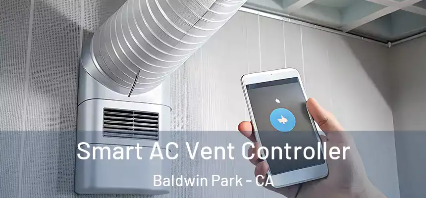  Smart AC Vent Controller Baldwin Park - CA